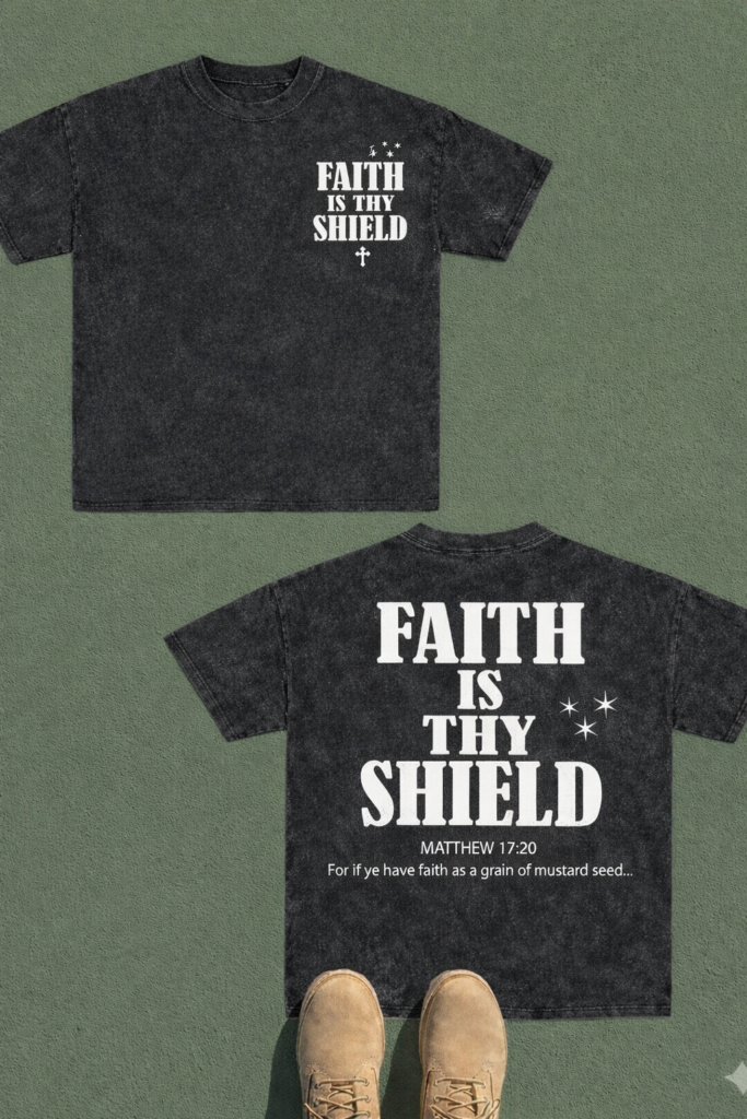 FAITH IS THY SHIELD - STONE WASH TEE