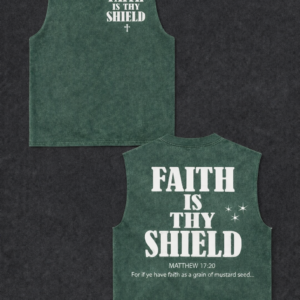 FAITH IS THY SHIELD - GREEN STONE WASH SLEEVELESS TEE
