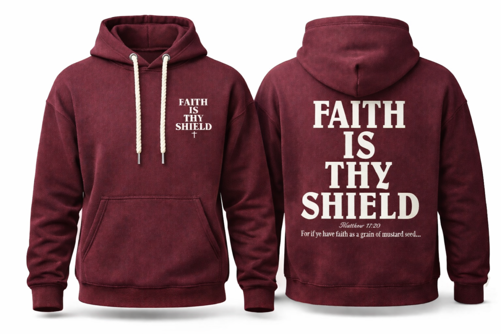 FAITH IS THY SHIELD HOODIE